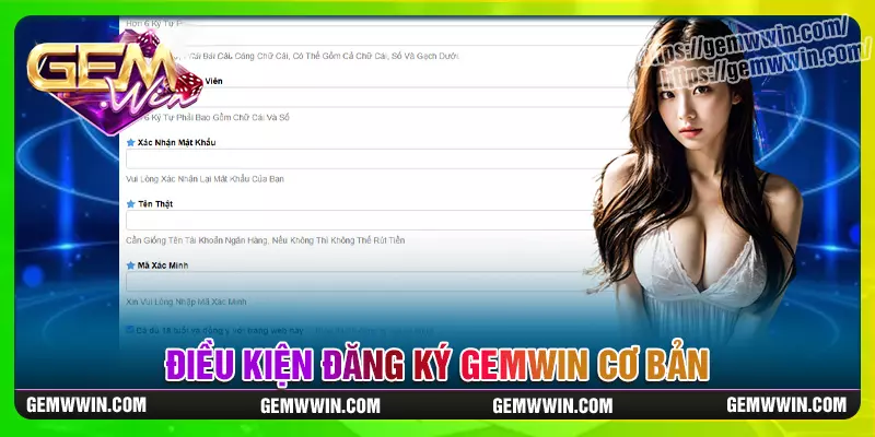 Điều kiện quan trọng để đăng ký Gemwin