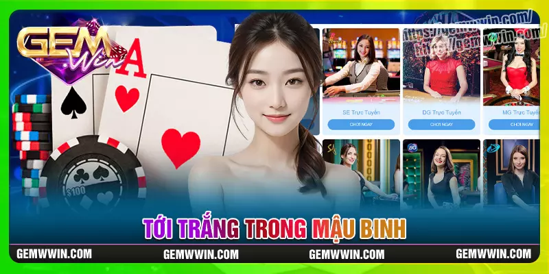 Trường hợp tới trắng trong cách chơi mậu binh