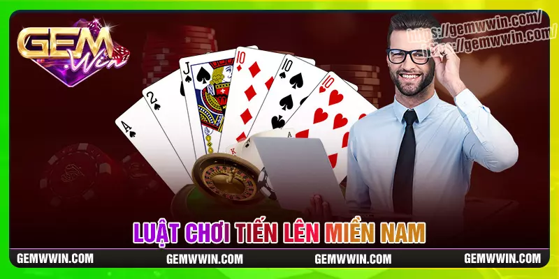 Luật tiến lên miền Nam chi tiết nhất