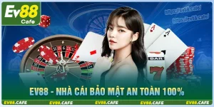 nha-cai-ev88-dam-bao-bao-mat-nap-rut-tien-chi-trong-30-giay