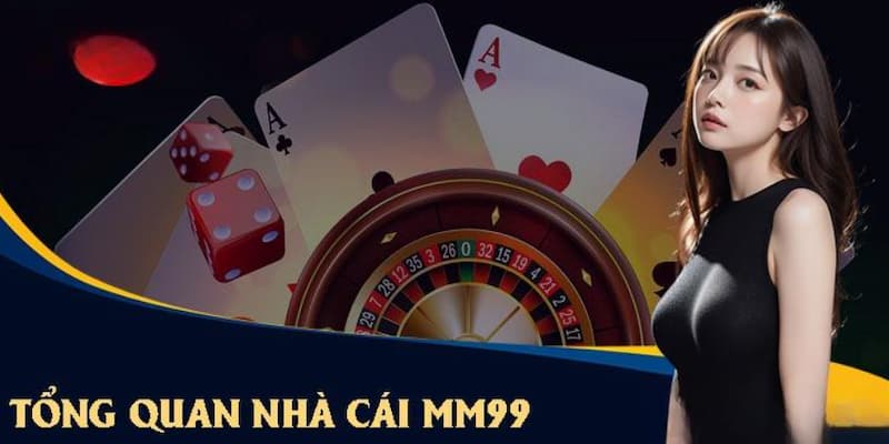 Tổng quan về MM99