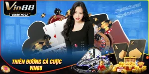 Vin88 - Thiên đường cá cược đỉnh cao bậc nhất năm 2025
