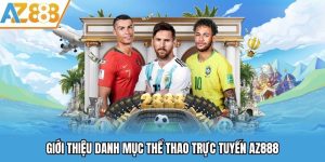 Thể thao AZ888 là điểm đến cho tín đồ đam mê cá độ